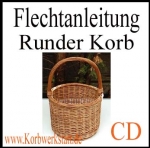 Flechtanleitung 010: Runder Korb auf CD-Rom